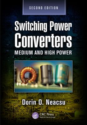 Switching Power Converters: Medium and High Power, Second Edition (Power Electronics and Applications Series)