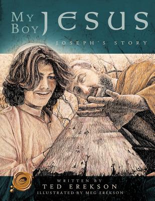 MY BOY JESUS: JOSEPH'S STORY