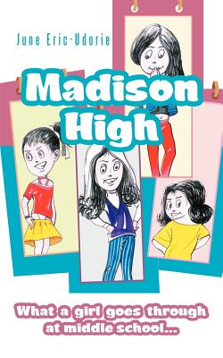 Madison High: What a Girl Goes Through at Middle School.
