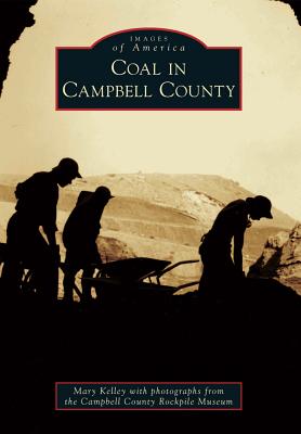 Image for COAL IN CAMPBELL COUNTY; Images Of America COAL IN CAMPBELL COUNTY; Images Of America
