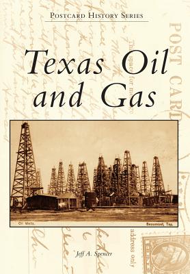 Image for Texas Oil and Gas (Postcard History Series) Texas Oil and Gas (Postcard History Series)