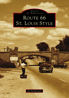 Route 66 St. Louis Style (Images of America)