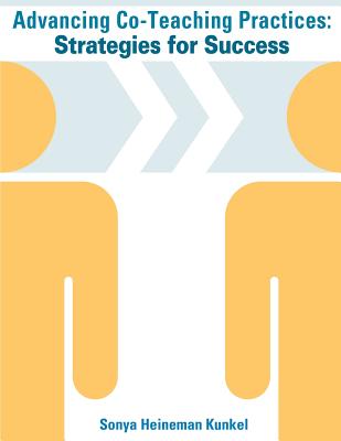 Image for Advancing Co-Teaching Practices: Strategies for Success Advancing Co-Teaching Practices: Strategies for Success