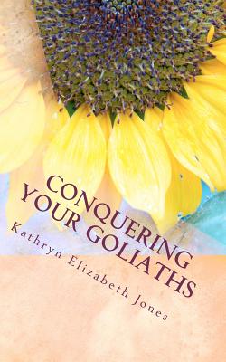 Image for Conquering Your Goliaths: A Parable of the Five Stones