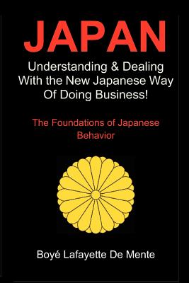 Image for JAPAN: Understanding & Dealing with the New Japanese Way of Doing Business JAPAN: Understanding & Dealing with the New Japanese Way of Doing Business