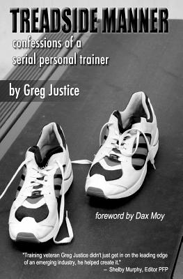 Image for Treadside Manner: Confessions of a Serial Personal Trainer Treadside Manner: Confessions of a Serial Personal Trainer