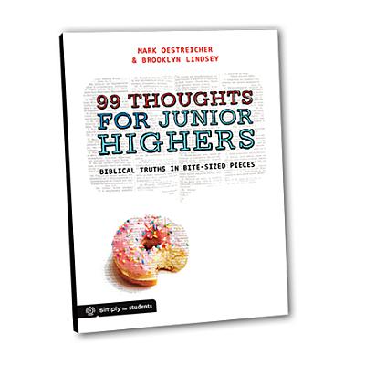 Image for 99 Thoughts For Junior Highers: Biblical Truths in Bite-Sized Pieces 99 Thoughts For Junior Highers: Biblical Truths in Bite-Sized Pieces
