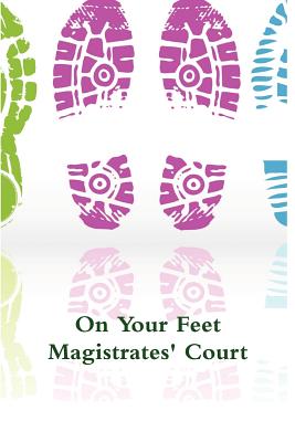 On Your Feet - Magistrates' Court