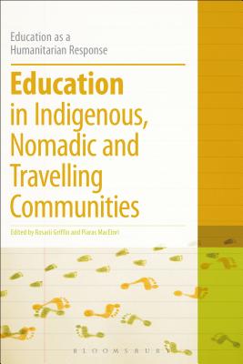Education in Indigenous, Nomadic and Travelling Communities (Education as a Humanitarian Response)