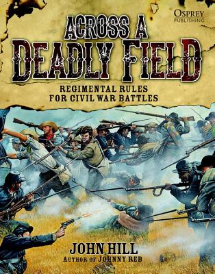 Across A Deadly Field: Regimental Rules for Civil War Battles
