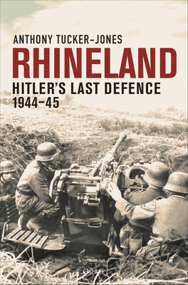 Rhineland: Hitlers Last Defence, 194445