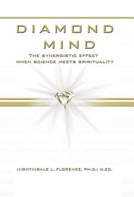 Diamond Mind: The Intelligent, Synergistic Approach to Science and Spirituality Image for Diamond Mind: The Intelligent, Synergistic Approach to Science and Spirituality