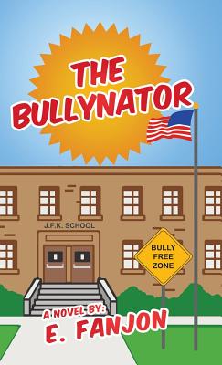The Bullynator