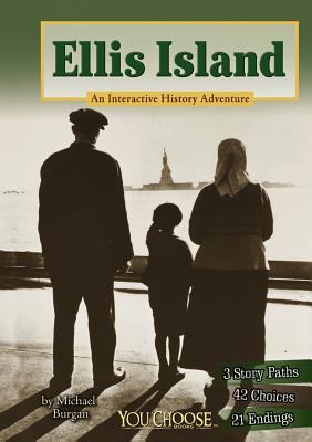Image for Ellis Island: An Interactive History Adventure (You Choose: History) Ellis Island: An Interactive History Adventure (You Choose: History)