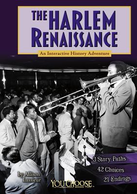 Image for The Harlem Renaissance: An Interactive History Adventure (You Choose History) The Harlem Renaissance: An Interactive History Adventure (You Choose History)