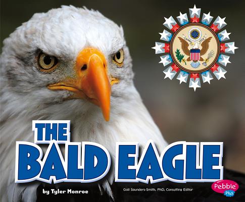 Image for The Bald Eagle (U.S. Symbols) The Bald Eagle (U.S. Symbols)
