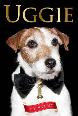 Image for Uggie: My Story Uggie: My Story