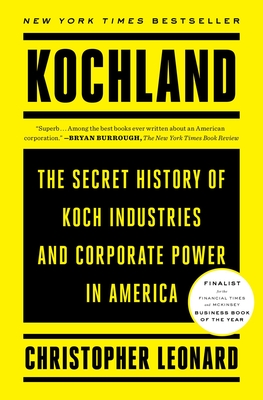 Kochland: The Secret History of Koch Industries and Corporate Power in America