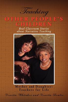 Teaching Other People's Children: Real Classroom Stories about Narrative Teaching Image for Teaching Other People's Children: Real Classroom Stories about Narrative Teaching