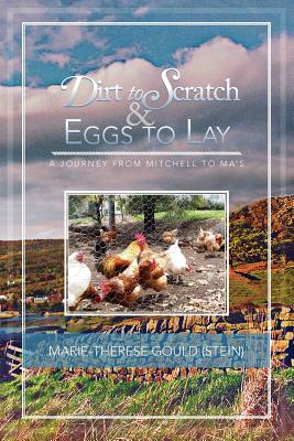 Dirt to Scratch and Eggs to Lay: A Journey From Mitchell to Ma's
