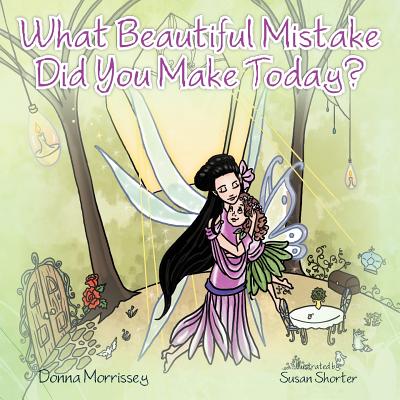 What Beautiful Mistake Did You Make Today? Image for What Beautiful Mistake Did You Make Today?
