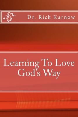 Learning To Love God's Way