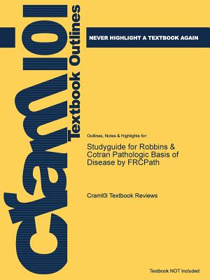 Studyguide for Robbins & Cotran Pathologic Basis of Disease by Frcpath