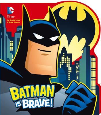 Image for Batman is Brave! (DC Board Books)