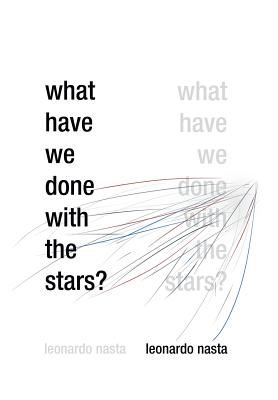 What Have We Done with the Stars