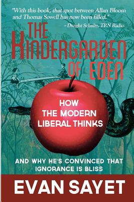 Image for KinderGarden Of Eden: How the Modern Liberal Thinks KinderGarden Of Eden: How the Modern Liberal Thinks