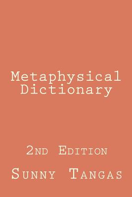 Image for Metaphysical Dictionary: 2nd Edition Metaphysical Dictionary: 2nd Edition