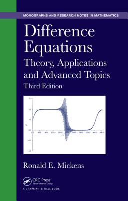Difference Equations; Difference Equations Theory, Applications and Advanced Topics, Third Edition