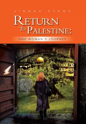 Return to Palestine: One Woman's Journey