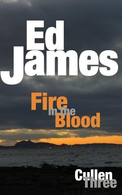Fire in the Blood: Scott Cullen Mysteries 3 (Volume 3)