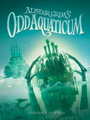 Alistair Grim's Odd Aquaticum (Alistair Grim (2))