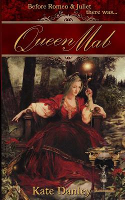 Queen Mab: A Tale Entwined with William Shakespeare's Romeo & Juliet