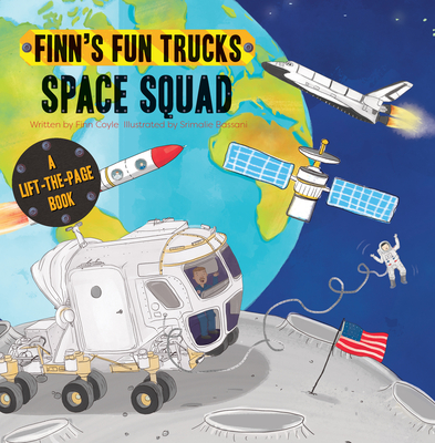 Image for Space Squad: A Lift-the-Page Truck Book (Finn's Fun Trucks) Space Squad: A Lift-the-Page Truck Book (Finn's Fun Trucks)