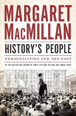 History's People: Personalities and the Past (CBC Massey Lectures)