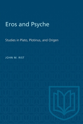 Eros and Psyche: Studies in Plato, Plotinus, and Origen (Heritage)