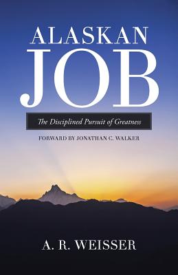 Image for Alaskan Job: The Disciplined Pursuit of Greatness