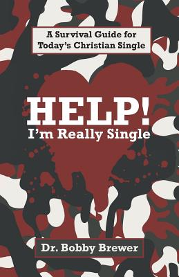 Image for Help! I'm Really Single: A Survival Guide for Today’s Christian Single