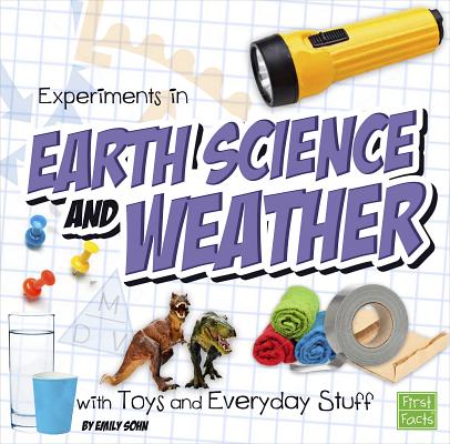 Experiments in Earth Science and Weather with Toys and Everyday Stuff (Fun Science)