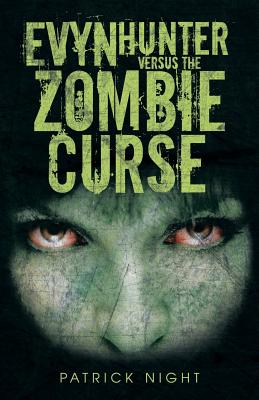 Evyn Hunter versus the Zombie Curse Image for Evyn Hunter versus the Zombie Curse