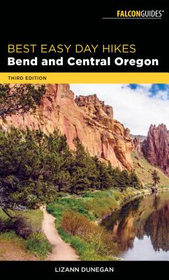 Best Easy Day Hikes Bend and Central Oregon (Falcon Guides Best Easy Day Hikes)