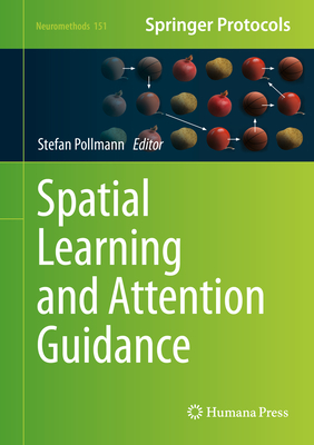 Spatial Learning and Attention Guidance (Neuromethods, 151)