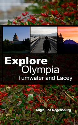 Explore Olympia Tumwater and Lacey