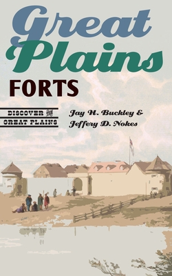Great Plains Forts (Discover the Great Plains)