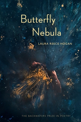 Butterfly Nebula (The Backwaters Prize in Poetry)