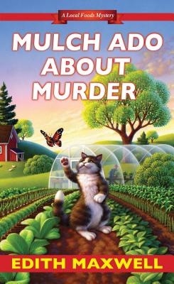 Image for Mulch Ado about Murder (Local Foods Mystery) Mulch Ado about Murder (Local Foods Mystery)