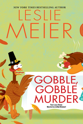 Gobble, Gobble Murder: Two Lucy Stone Mysteries In One Volume (Turkey Day Murder, Turkey Trot Murder)